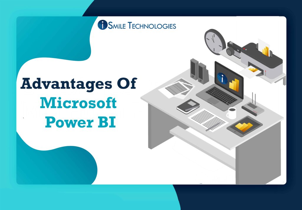 Advantages Of Microsoft Power BI