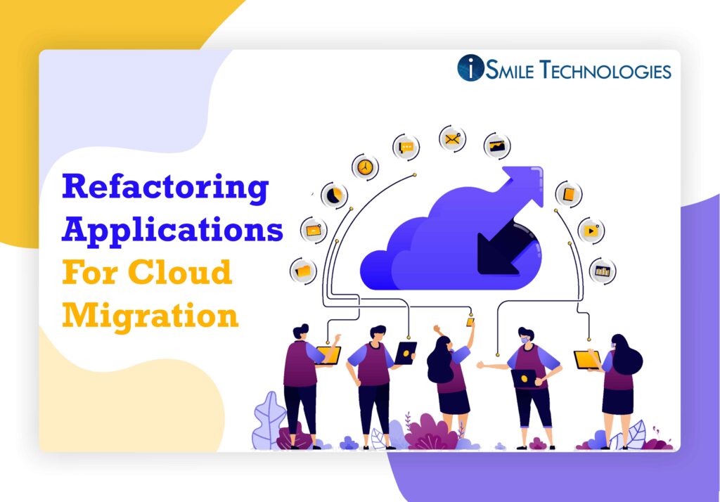 Refactoring Applications For Cloud Migration