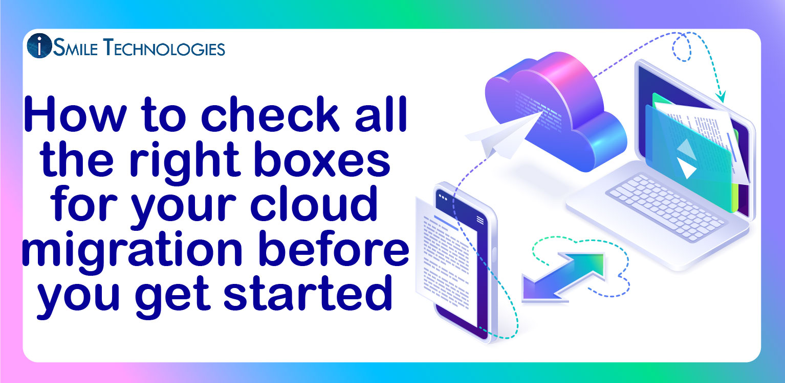 Checking up the right boxes before Cloud Migration