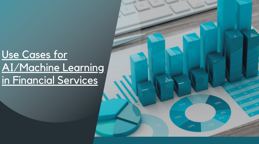 AI/Machine Learning in Financial Services_Use Cases