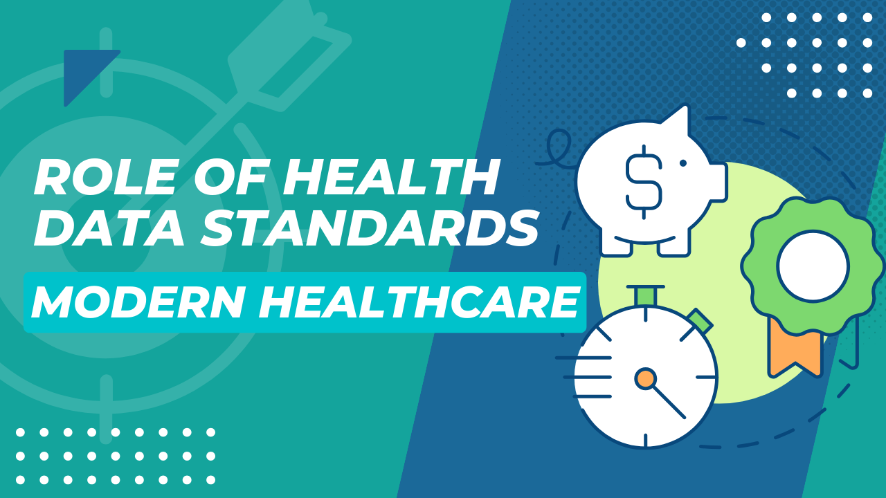 The Role of Health Data Standards in Modern Healthcare ISmile